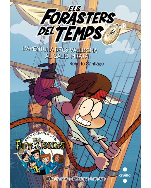 Els Forasters del temps 4: L'aventura dels Vallbona al galió pirata (Capa mole) 1