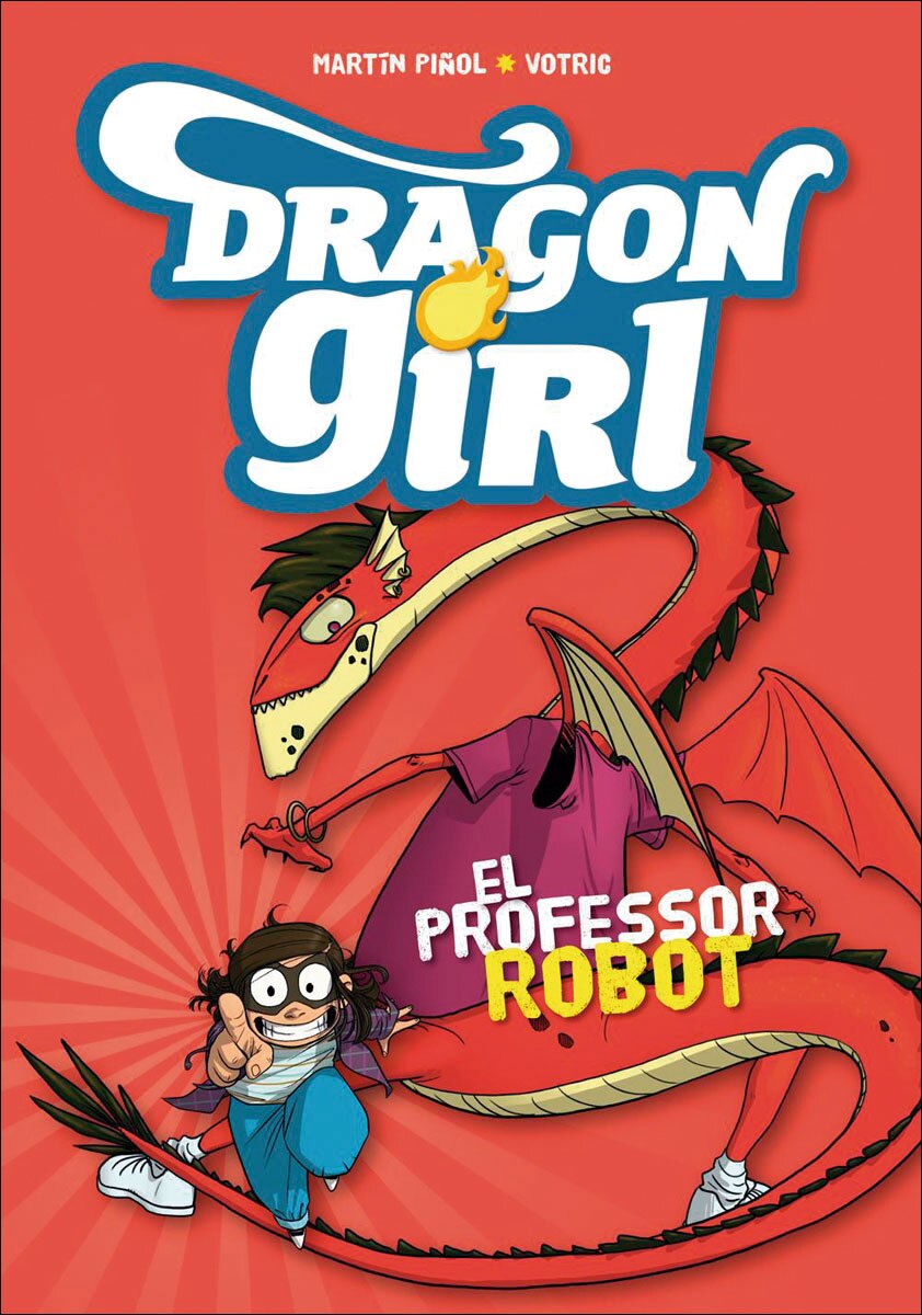 Imagen 0 de Dragon Girl 2. El professor robot  (Tapa dura)