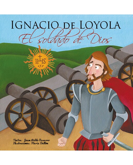 Imagen 0 de Ignacio de Loyola, El soldado de Dios (Tapa dura)