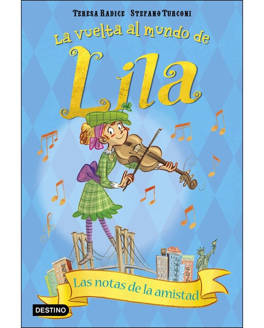Imagen 1 de Las notas de la amistad: La vuelta al mundo de Lila  (Tapa blanda con solapas)