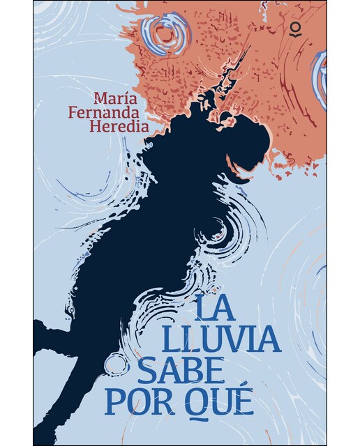Imagen 0 de La lluvia sabe por qué (Tapa blanda)