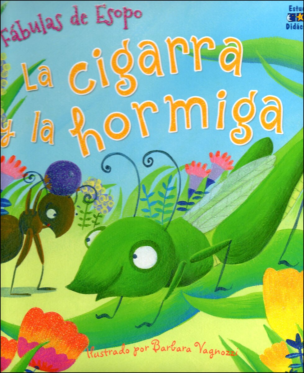 LA CIGARRA Y LA HORMIGA (Capa dura) 1
