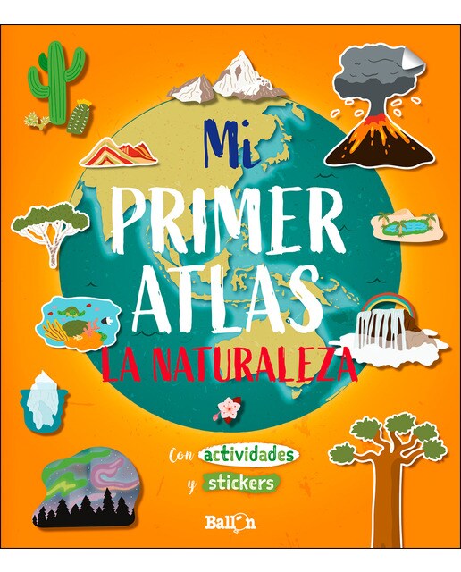 Mi primer atlas - La naturaleza