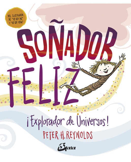 Imagen 1 de Soñador feliz: ¡Explorador de universos!  (Tapa dura)