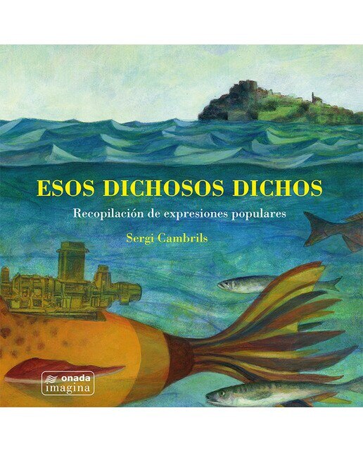 Imagen 0 de Esos dichosos dichos (Tapa dura)