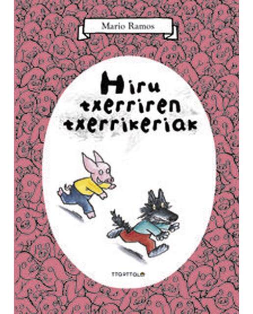 Hiru txerriren txerrikeriak(Tapa dura) 1