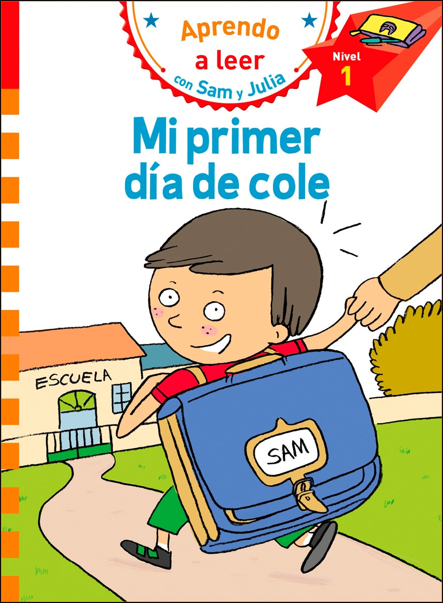 Mi primer día de cole (Aprendo a leer con Sam y Julia): (nivel 1) (Capa mole) 1