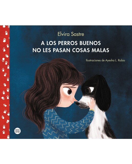 Imagen 1 de A los perros buenos no les pasan cosas malas (Tapa dura)
