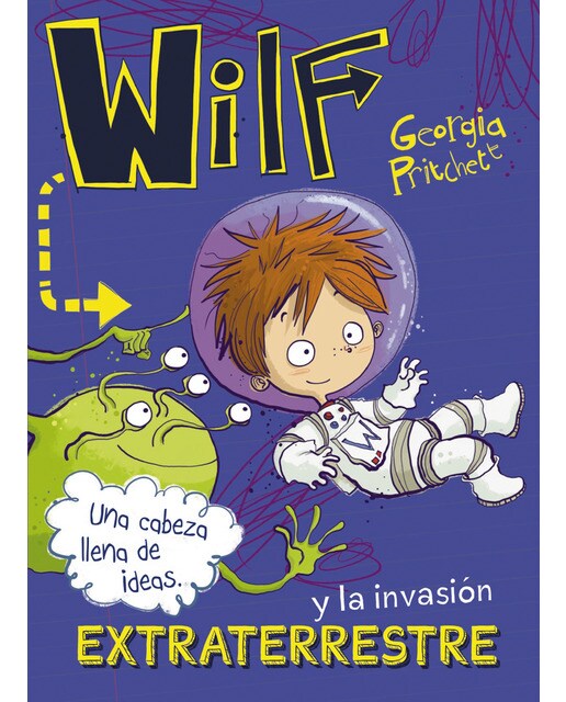 Wilf y la invasión extraterrestre. Libro 4