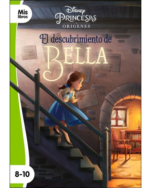Princesas. El descubrimiento de Bella: Narrativa orígenes  (Tapa blanda) 1