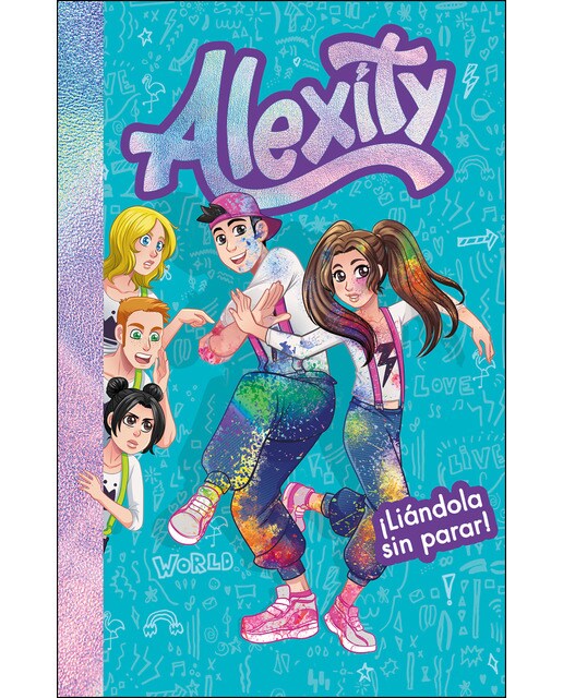 Imagen 0 de ¡Liándola sin parar! (Alexity 2)  (Tapa dura)