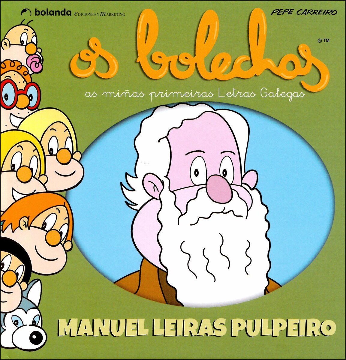 Os Bolechas. As miñas primeiras letras galegas. Manuel Leiras Pulpeiro (Capa dura) 1
