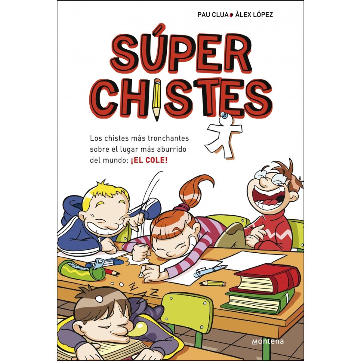 Imagen 0 de Súper Chistes 1 - Los chistes más tronchantes sobre el lugar más aburrido del mundo: ¡EL COLE!: Libro de chistes para niños y niñas  (Tapa blanda)