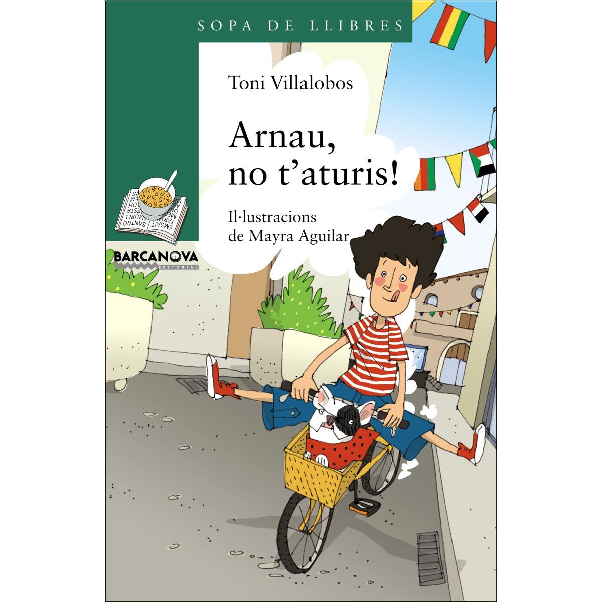 Imagen 0 de Arnau, no t'aturis!  (Tapa blanda con solapas)