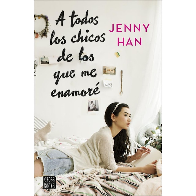 Imagen 0 de A todos los chicos de los que me enamoré  (Tapa blanda con solapas)