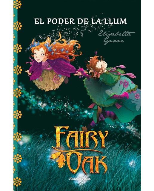 Fairy Oak 3. El poder de la llum