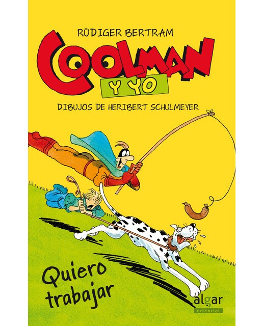 Coolman y yo. Quiero trabajar(Tapa blanda) 1