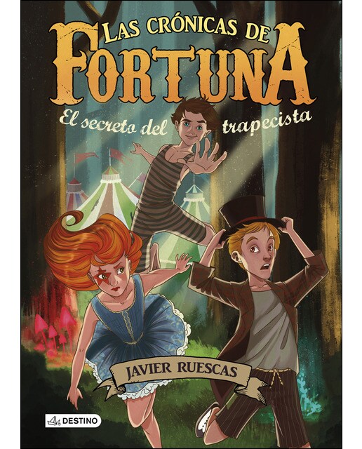 Imagen 0 de El secreto del trapecista: Las Crónicas de Fortuna 1 (Tapa dura)