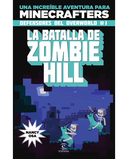 Minecraft. La batalla de Zombie Hill: Una increïble aventura para minecrafters  (Tapa blanda)