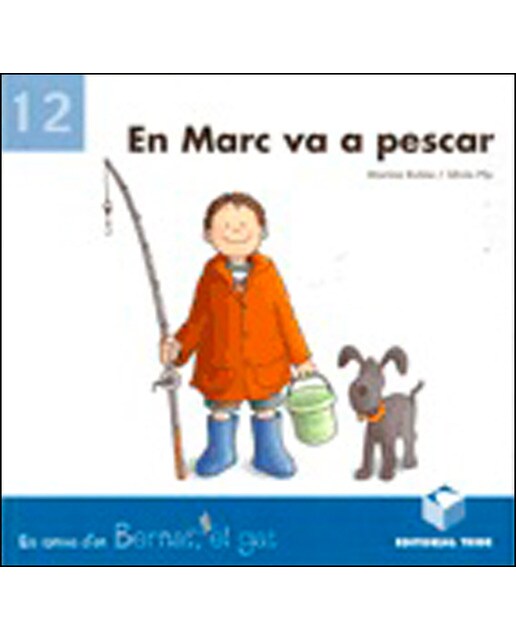 Bernat el gat. En Marc va a pescar