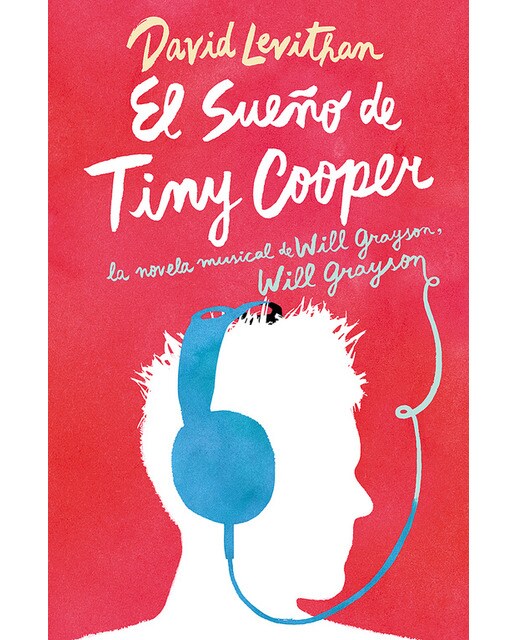 Imagen 0 de El sueño de Tiny Cooper: La novela musical de Will Grayson, Will Grayson  (Tapa blanda)