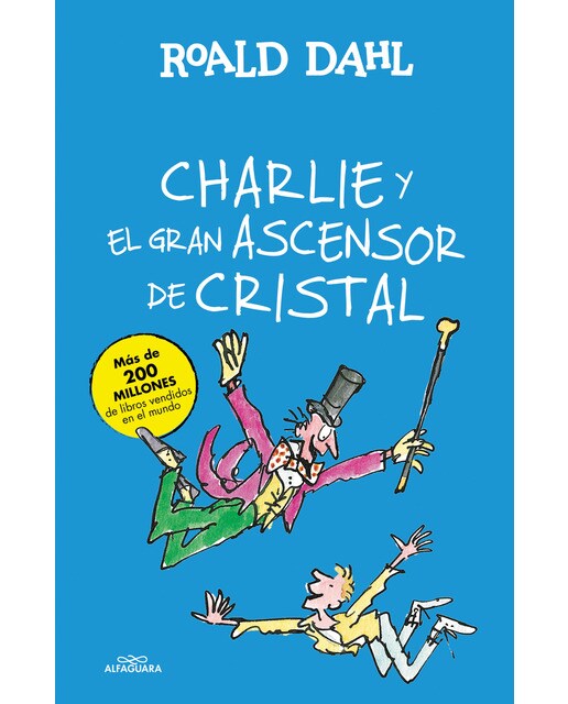 Imagen 0 de Charlie y el gran ascensor de cristal (Colección Alfaguara Clásicos)  (Tapa dura)