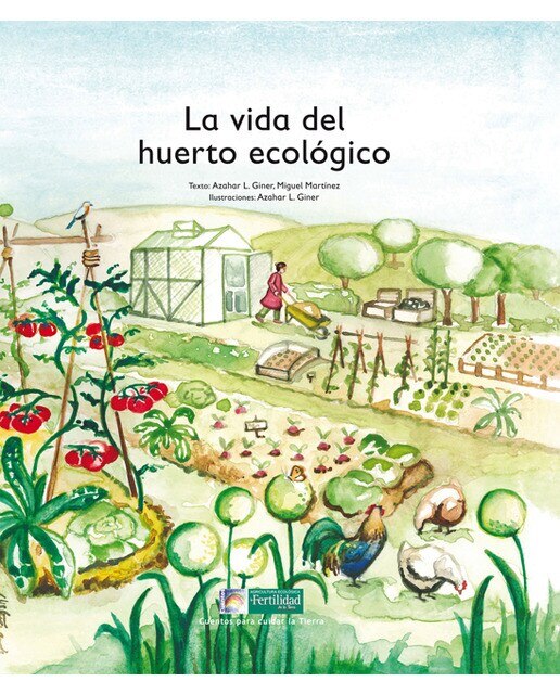 La vida del huerto ecológico(Tapa dura) 1