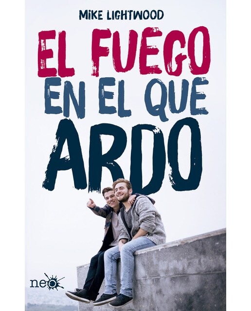 Imagen 0 de El fuego en el que ardo  (Tapa blanda)