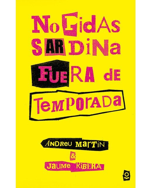 Imagem 0 de No pidas sardina fuera de temporada(Tapa blanda)