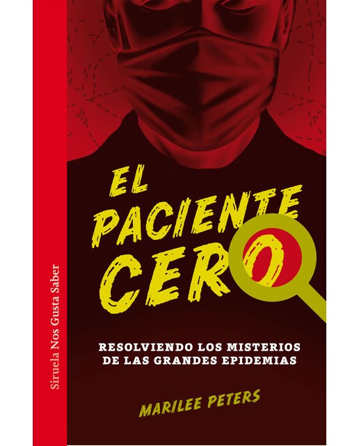 El paciente cero: Resolviendo los misterios de las grandes epidemias(Tapa dura) 1