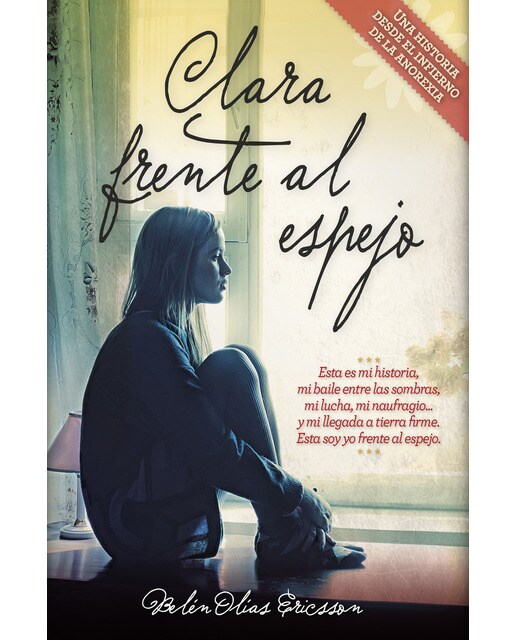 Imagen 1 de Clara frente al espejo: Una historia desde el infierno de la anorexia
