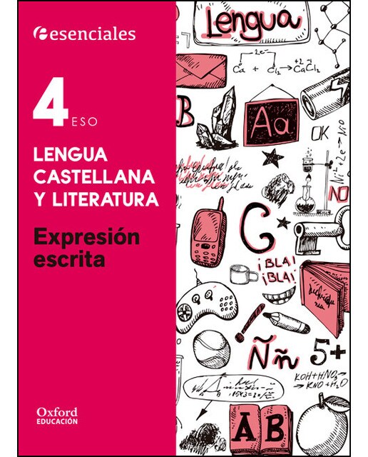 Portada de Esenciales Oxford. Lengua Castellana y Literatura 4º ESO. Expresión Escrita.