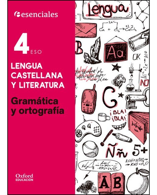 Portada de Esenciales Oxford. Lengua Castellana y Literatura 4º ESO. Gramática y Ortografía.