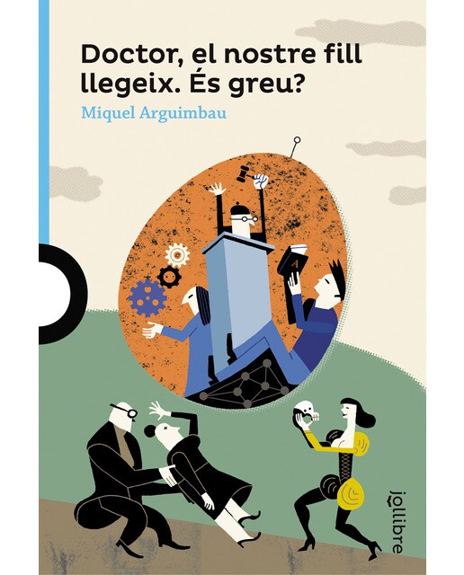 Doctor, el nostre fill llegeix. És greu?(Tapa blanda) 1