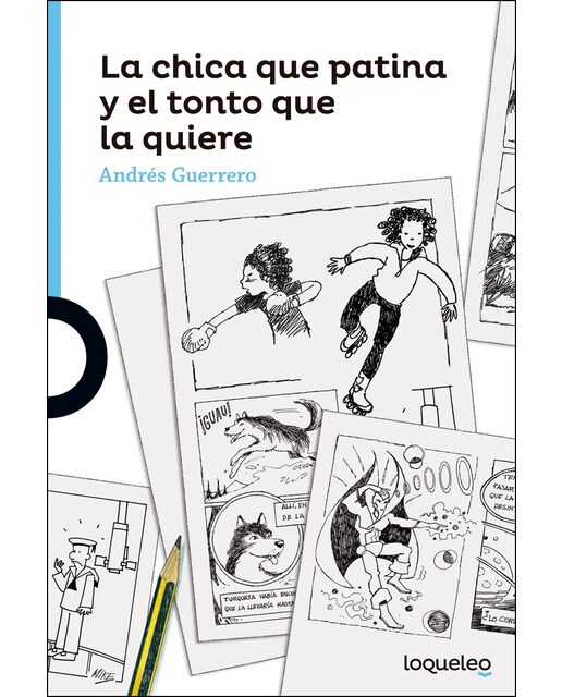 Imagen 0 de La chica que patina y el tonto que la quiere (Tapa blanda)