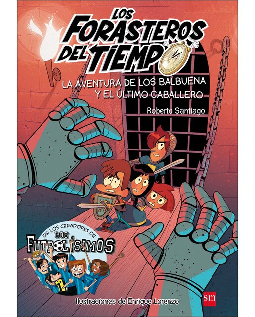 Imagen 0 de Los Forasteros del Tiempo 2: La aventura de los Balbuena y el último caballero (Tapa blanda)