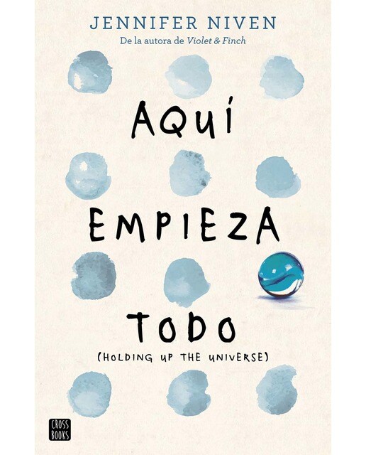 Imagem 0 de Aquí empieza todo: (Holding up the Universe) (Capa mole com abas)