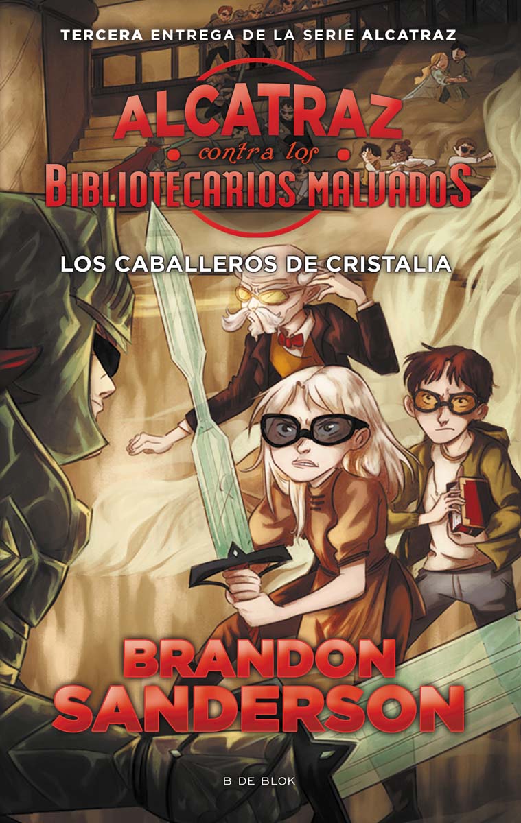 Los Caballeros de Cristalia (Alcatraz contra los Bibliotecarios Malvados 3) (Capa mole) 1