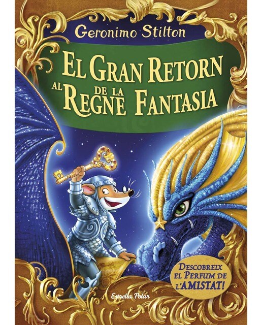 El gran retorn al Regne de la Fantasia: Descobreix el perfum de l´amistad (Capa dura) 1