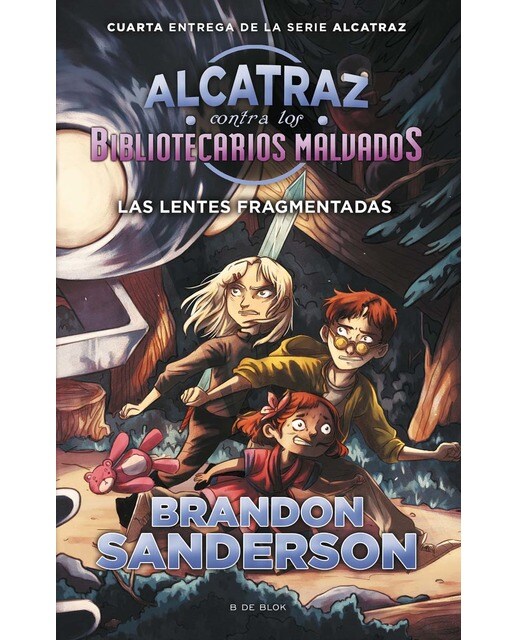Las lentes fragmentadas (Alcatraz contra los Bibliotecarios Malvados 4) (Capa mole) 1