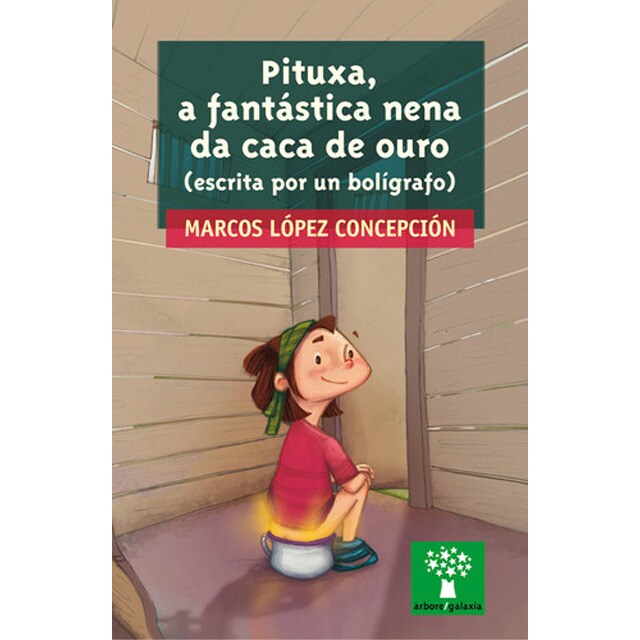 Pituxa a fantastica nena da caca de ouro (escri. Por un bo)(Tapa blanda) 1