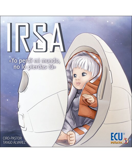 Irsa: Yo perdí mi mundo, no lo pierdas tú (Capa mole) 1
