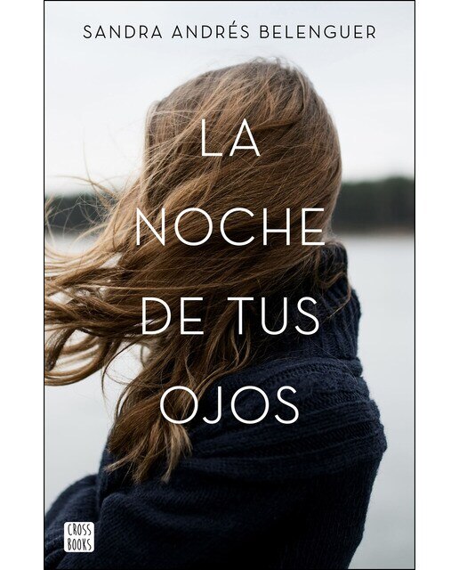 Imagen 0 de La noche de tus ojos  (Tapa blanda con solapas)