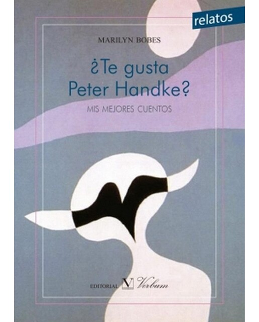 ¿Te gusta Peter Handke? Mis mejores cuentos