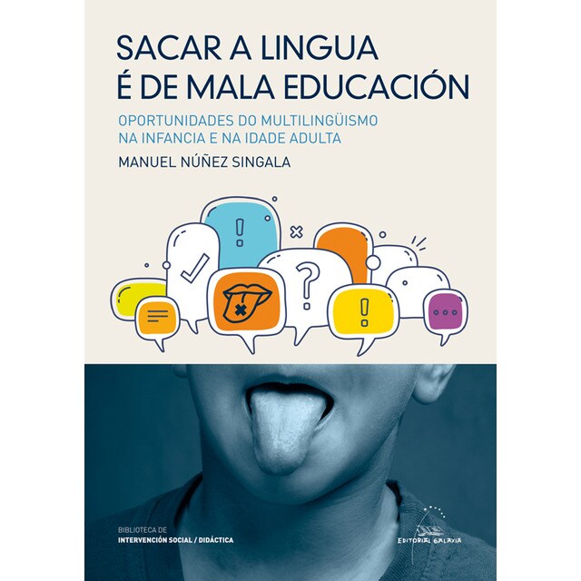 Sacar a lingua e de mala educacion: Oportunidades do multilingüísmo na infancia e na idade adulta(Tapa blanda) 1