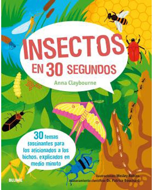 Insectos en 30 segundos: 30 temas fascinantes para los aficionados a los bichos, explicados en medio minu