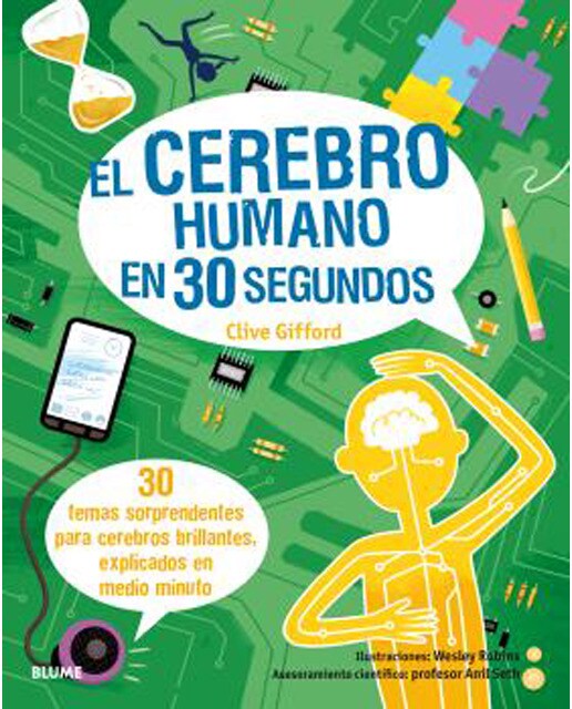 Imagem 0 de El Cerebro Humano En 30 Segundos: 30 Temas Sorprendentes Para Cerebros Brillantes. Explicados En Medio Minuto