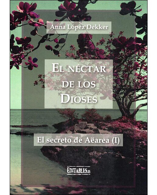 Imagen 0 de El néctar de los Dioses: El secreto de Aëarea (Tapa blanda)