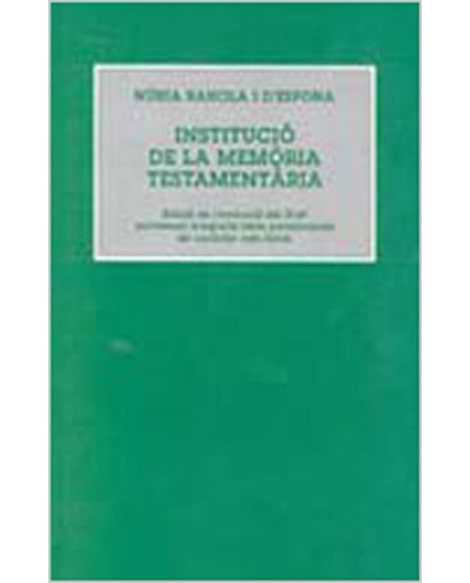 La Institucio De La Memoria Testamentaria. (Capa mole) 1