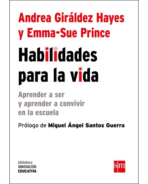 Habilidades para la vida: Cómo aprender a ser y aprender a convivir en la escuela(Tapa blanda) 1